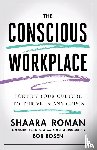 Roman, Shaara - The Conscious Workplace