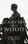 O'Meara, Brendan - Carved From Wood