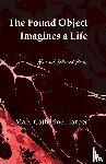 Harper, Mary Catherine - The Found Object Images a Life