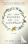 Holbrook, Christina - All the Flowers of the Mountain