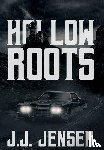 Jensen, J. J. - Jensen, J: Hollow Roots