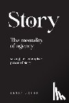 Jones, Anthony - Story the Mentality of Agency: Seizing the Redemptive Power of Story
