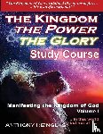 Reinglas, Anthony - The Kingdom The Power & The Glory