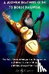 Larson, Quinby C - A Modern Heathens Guide to Norse Paganism