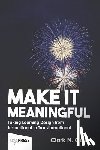 Quinn, Clark N. - MAKE IT MEANINGFUL