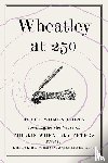  - Wheatley at 250