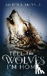 Skinner, Katlyn A. - Tell The Wolves I'm Home