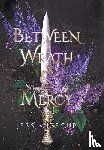 Wisecup, Jess - Between Wrath and Mercy