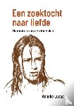 Lucas, Anneke - Een zoektocht naar liefde