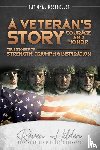 Hilden, Raven, Montgomery, Trevor, Washington, Chuck - A Veteran's Story Courage and Honor