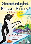 Schneider, David P - Goodnight Fossil Fuels!