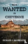 McPherson, Richard C - Man Wanted in Cheyenne