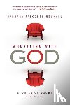 Falconer Newhall, Barbara - Wrestling with God: Stories of Doubt and Faith