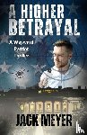 Meyer, Jack - A Higher Betrayal