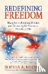 Nelson, Sophia A. - Redefining Freedom