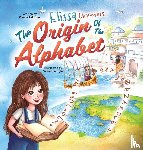 Zakhour, Nancy - Elissa Uncovers...The Origin of the Alphabet