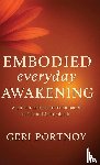Portnoy, Geri M - Embodied Everyday Awakening