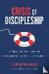 Scruggs, G. Christopher - Crisis of Discipleship--Revised Edition