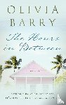 Barry, Olivia - The Hours In Between