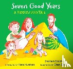 Smith, Shoham - Seven Good Years: A Yiddish Folktale