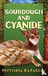 Kazarian, Victoria L - Sourdough and Cyanide