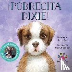 Voss, Tracy - !Pobrecita Dixie!