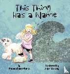Bacon-Davis, Amanda - This Thing Has A Name