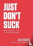 Staires, Clay - Just Don't Suck