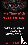 Smith, W. E. - My Time With THE DEVIL