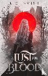 Smith, K C - A Lust for Blood
