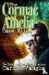 Vaughn, Carrie - The Cormac and Amelia Case Files