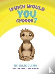 D'Ann, Julie - Which Would YOU Choose?