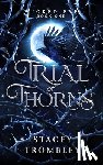 Trombley, Stacey - Trial of Thorns