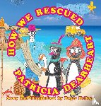 Kellogg, Roger - How We Rescued Patricia Dearheart