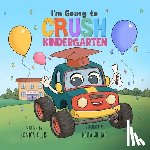 Ellis, Sonica - I'm Going to Crush Kindergarten