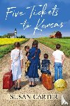 Carter, Susan - Five Tickets to Kansas