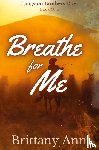 Ann, Brittany - Breathe for Me