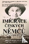 Steiner, Joan Naomi - Imigrace ¿eských N¿mc¿