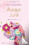 Zacardi, Ava - Always Julia: The Art of a Life