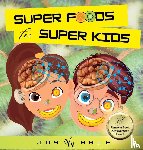 Hale, Joy K - Super Foods for Super Kids