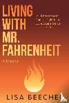 Beecher, Lisa - Living with Mr. Fahrenheit