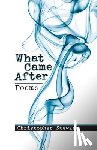 Stewart, Christopher - What Came After