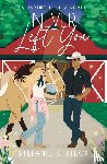 Steck, Stefanie K - Never Left You