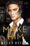 Finley, Kelly - Make Him