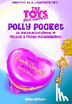 Campbell, Maude - The Legacy of Polly Pocket: Mattel's Micro Moneymaker