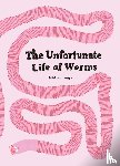 Vola, Noemi - The Unfortunate Life of Worms