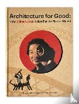 Saturno, Isadoro - Shigeru Ban Builds a Better World (Architecture for Good)