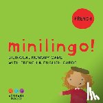 Buddies, Worldwide - Minilingo French / English Bilingual Flashcards: Bilingual Memory Game with French & English Cards