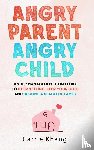 Khang, Carrie - Angry Parent Angry Child