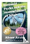 Arain, Abeer - National Parks and the remembrance of Allah